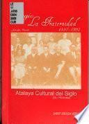 Colegio La Fraternidad, 1897-1997