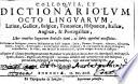 Colloques ou dialogues, avec un dictionaire en huict langues, latin, flamen, françois, alleman, espaignol, italien, anglois, et portuguez ...