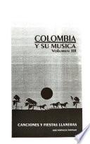 Colombia y su música: Canciones y fiestas llaneras