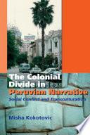 Colonial Divide in Peruvian Narrative
