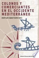 Colonos y comerciantes en el Occidente mediterráneo