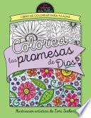 Colorea Las Promesas de Dios = Color the Promises of God: Libro de Colorear Para Tu Alma