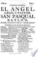Comedia famosa. El angel, lego, y pastor, San Pasqual Baylon [in three acts and in verse].