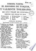 Comedia famosa. El assombro de Turquia, y valiente toledano. De Luis Velez de Guevara