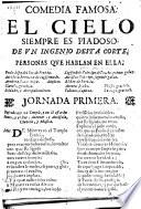 Comedia Famosa. El Cielo Siempre Es Piadoso