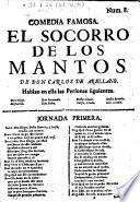 Comedia famosa: El Socorro de los Mantos