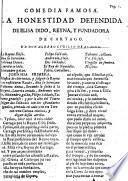 Comedia famosa La honestidad defendida de Elisa Dido, reyna y fundadora de Cartago