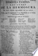Comedia famosa. Las Armas de la Hermosura, etc