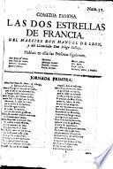 Comedia famosa. Las dos estrellas de Francia, del maestro M. de León y del licenciado D. Calleja
