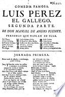Comedia Famosa. Luis Perez El Gallego. Segunda Parte
