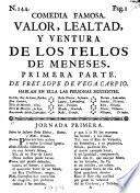Comedia Famosa. Valor, Lealtad, Y Ventura De Los Tellos De Meneses