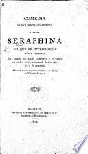 Comedia ... llamada Seraphina in one act and in prose