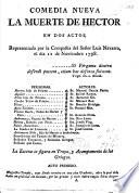 Comedia nueva. La Muerte de Hector, en dos actos [and in verse].