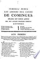 Comedia Nueva. Los Amores Del Conde De Cominges. Drama En Cinco Actos