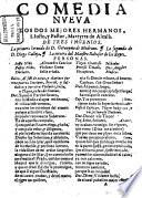 Comedia nueva: Los dos mejores hermanos, S. Justo, y Pastor, Martyres de Alcalà