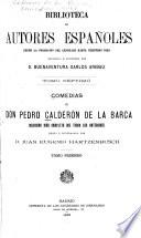 Comedias de don Pedro Calderon de la Barca; coleccion mas completa que todas las anteriores