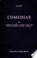 Comedias: El cartaginés ; Pséudolo ; La maroma ; Estico ; Tres monedas ; Truculento ; Vidularia ; Fragmentos