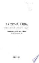Comedias escogidas: La dicha ajena.-El amor que pasa.-Las de Caín