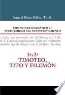 Comentario Exegetico Al Texto Griego del N.T. - 1 y 2 Timoteo, Tito y Filemon