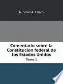 Comentario sobre la Constitucion federal de los Estados Unidos