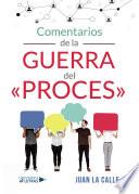 Comentarios de la guerra del «Proces»