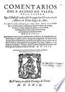Comentarios Del S. Alonso De Vlloa, Dela Gverra, Que el Illustriss. y ualerosiß. Principe don Hernando Aluarez de Toledo Duque de Alua, Y Capitan General Del Rey Don Felippe N. S. ha hecho contra Guillermo de Nansau ... El año MDLXVIII ...