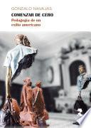 Comenzar de cero. Pedagogía de un exilio americano