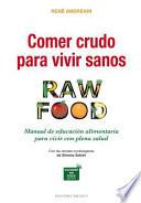 Comer Crudo Para Vivir Sanos