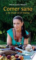 Comer sano y no morir en el intento / Eat Healthy and Don't Die Trying