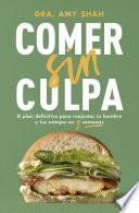Comer sin culpa