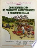 Comercialización de productos agropecuarios y agroindustriales