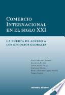 Comercio Internacional en el siglo XXI. La puerta de accesos a los negocios globales