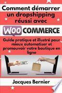 Comment démarrer un dropshipping réussi avec WooCommerce