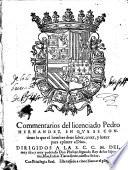 Commentarios ... en que se contiene lo que el hombre deue saber, creer, y hazer para aplazer a Dios. G.L.