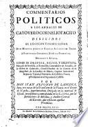 Commentarios politicos a los Annales de Cayo Vero Cornelio Tacito ... Por don Iuan Alfonso de Lancina ..