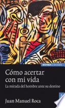 Cómo acertar con mi vida