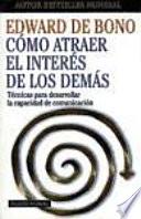 Cómo atraer el interés de los demás