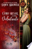 Como Besar A Una Debutante