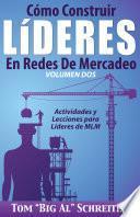 Cómo Construir Líderes En Redes De Mercadeo Volumen Dos