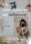 Cómo convertirse en un influencer