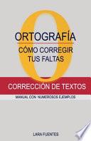 Cómo Corregir Tus Faltas de Ortografía