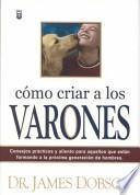 Como Criar a Los Varones / Bringing Up Boys