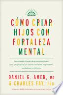 Cómo criar hijos con fortaleza mental