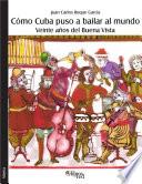 Cómo Cuba puso a bailar al mundo. Veinte años del Buena Vista