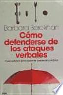 Cómo defenderse de los ataques verbales
