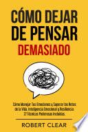 Cómo Dejar de Pensar