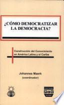 Cómo democratizar la democracia?