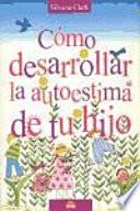 Cómo desarrollar la autoestima de tu hijo