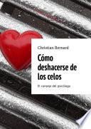 Cómo deshacerse de los celos. El consejo del psicólogo