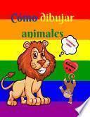 Cómo dibujar animales